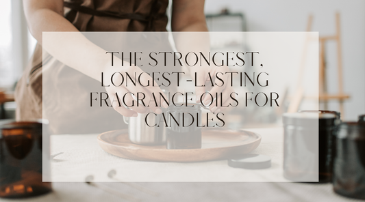The Strongest, Longest-Lasting Fragrance Oils for Candles