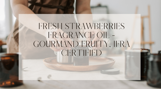 Fresh Strawberries Fragrance Oil - Gourmand Fruity, IFRA Certified