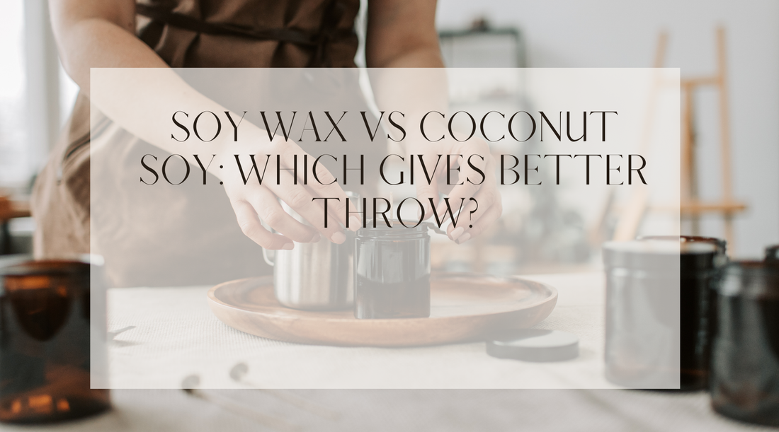 Soy Wax vs Coconut Soy: Which Gives Better Throw?
