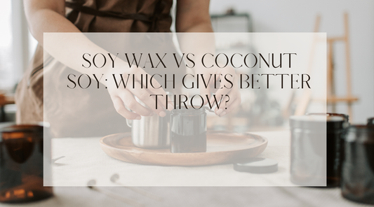 Soy Wax vs Coconut Soy: Which Gives Better Throw?