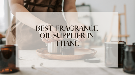 Best Fragrance Oil Supplier in Thane