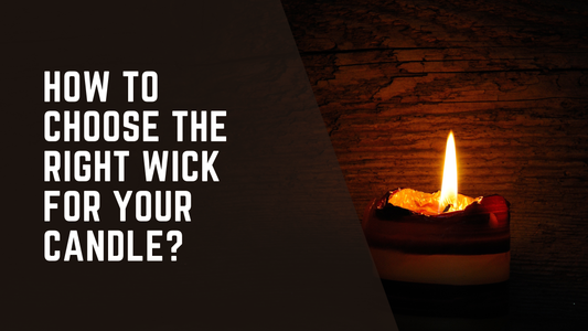 How to Choose the Right Wick for Your Candle?