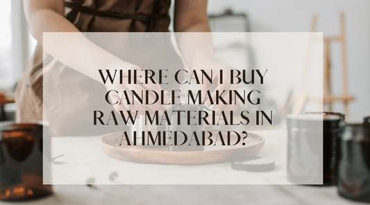Where Can I Buy Candle Making Raw Materials in Ahmedabad?