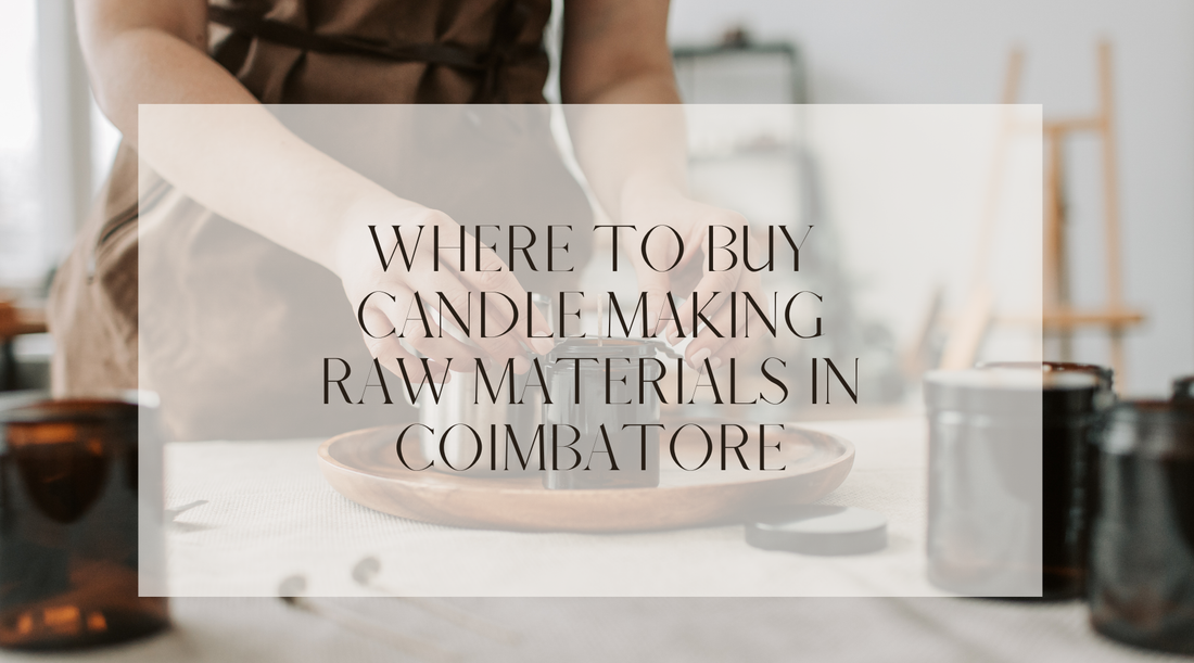 Where to Buy Candle Making Raw Materials in Coimbatore
