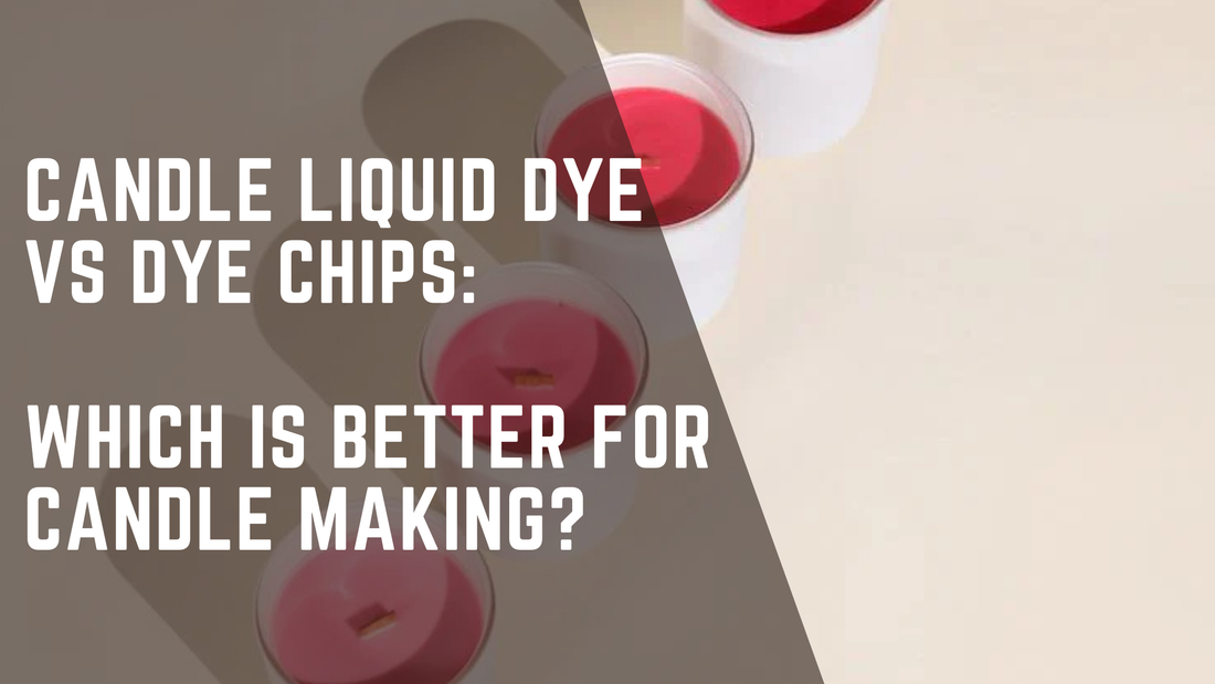 Candle Liquid Dye vs Dye Chips: Which Is Better for Candle Making?